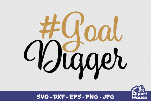 Goal Digger: A Practical Asset for Cricut, Silhouette, and Cutting Machine Projects
